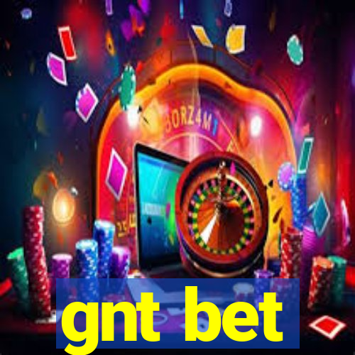 gnt bet